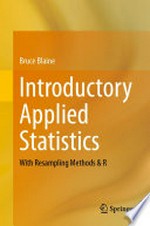 Introductory Applied Statistics: With Resampling Methods & R /