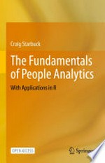 The Fundamentals of People Analytics: With Applications in R /