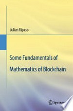 Some Fundamentals of Mathematics of Blockchain