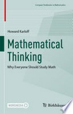 Mathematical Thinking: Why Everyone Should Study Math /