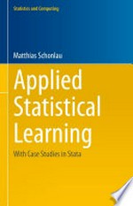 Applied Statistical Learning: With Case Studies in Stata /