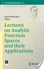 Lectures on Analytic Function Spaces and their Applications