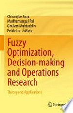 Fuzzy Optimization, Decision-making and Operations Research: Theory and Applications /