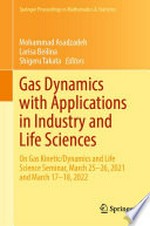Gas Dynamics with Applications in Industry and Life Sciences: On Gas Kinetic/Dynamics and Life Science Seminar, March 25–26, 2021 and March 17–18, 2022 /