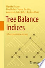 Tree Balance Indices: A Comprehensive Survey /