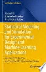 Statistical Modeling and Simulation for Experimental Design and Machine Learning Applications: Selected Contributions from SimStat 2019 and Invited Papers /