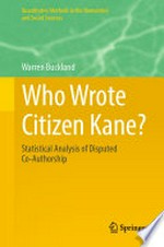 Who Wrote Citizen Kane? Statistical Analysis of Disputed Co-Authorship /