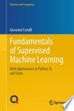 Fundamentals of Supervised Machine Learning: With Applications in Python, R, and Stata /