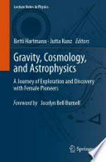 Gravity, Cosmology, and Astrophysics: A Journey of Exploration and Discovery with Female Pioneers