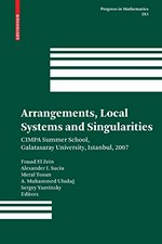 Arrangements, Local Systems and Singularities: CIMPA Summer School, Galatasaray University, Istanbul, 2007
