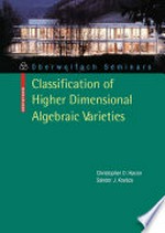 Classification of Higher Dimensional Algebraic Varieties