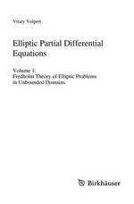 Elliptic Partial Differential Equations: Volume 1: Fredholm Theory of Elliptic Problems in Unbounded Domains 