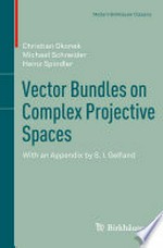 Vector Bundles on Complex Projective Spaces: With an Appendix by S. I. Gelfand 