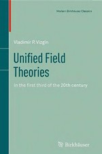Unified Field Theories: in the first third of the 20th century 