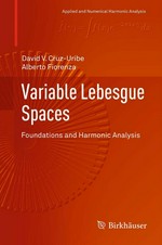 Variable Lebesgue Spaces: Foundations and Harmonic Analysis