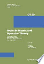 Topics in Matrix and Operator Theory: Workshop on Matrix and Operator Theory Rotterdam (The Netherlands), June 26–29, 1989 