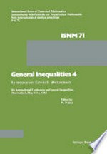 General Inequalities 4: In memoriam Edwin F. Beckenbach 4th International Conference on General Inequalities, Oberwolfach, May 8–14, 1983 /
