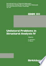 Unilateral Problems in Structural Analysis IV: Proceedings of the fourth meeting on Unilateral Problems in Structural Analysis, Capri, June 14–16, 1989 /