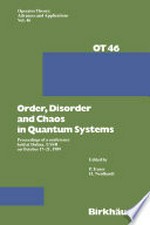 Order,Disorder and Chaos in Quantum Systems: Proceedings of a conference held at Dubna, USSR on October 17–21 1989 /