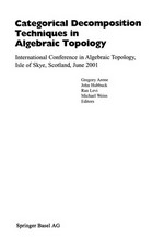 Categorical Decomposition Techniques in Algebraic Topology: International Conference in Algebraic Topology, Isle of Skye, Scotland, June 2001 /