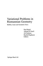 Variational Problems in Riemannian Geometry: Bubbles, Scans and Geometric Flows /