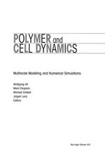 Polymer and Cell Dynamics: Multiscale Modeling and Numerical Simulations 