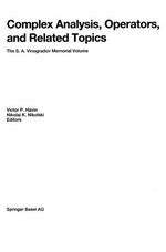 Complex Analysis, Operators, and Related Topics: The S. A. Vinogradov Memorial Volume 