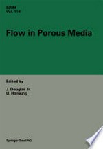 Flow in Porous Media: Proceedings of the Oberwolfach Conference, June 21–27, 1992 /