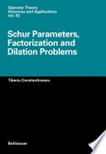 Schur Parameters, Factorization and Dilation Problems