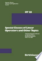 Special Classes of Linear Operators and Other Topics: 11th International Conference on Operator Theory Bucharest (Romania) June 2–12, 1986 /
