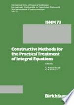 Constructive Methods for the Practical Treatment of Integral Equations: Proceedings of the Conference Mathematisches Forschungsinstitut Oberwolfach, June 24–30, 1984 /