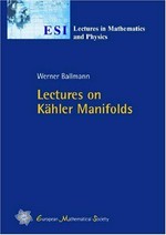 Lectures on Kähler manifolds