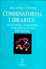 Combinatorial libraries: synthesis, screening and application potential