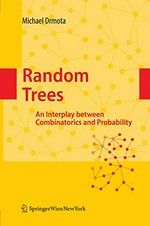 Random Trees: An Interplay between Combinatorics and Probability 