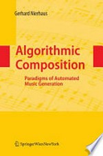 Algorithmic Composition: Paradigms of Automated Music Generation 