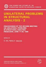 Unilateral problems in structural analysis-2: proceedings of the 2nd meeting on Unilaterla problems in structural analysis, Prescudin (Udine), June 17-20, 1985