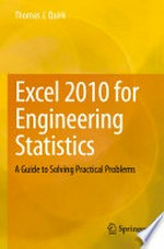 Excel 2010 for Engineering Statistics: A Guide to Solving Practical Problems 
