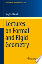 Lectures on formal and rigid geometry