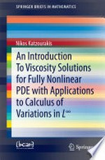 An Introduction To Viscosity Solutions for Fully Nonlinear PDE with Applications to Calculus of Variations in L∞