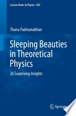 Sleeping Beauties in Theoretical Physics: 26 Surprising Insights