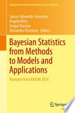Bayesian Statistics from Methods to Models and Applications: Research from BAYSM 2014 