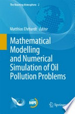 Mathematical Modelling and Numerical Simulation of Oil Pollution Problems