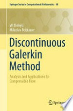 Discontinuous Galerkin Method: Analysis and Applications to Compressible Flow /