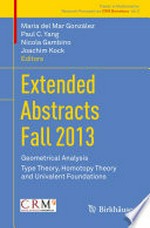 Extended Abstracts Fall 2013: Geometrical Analysis; Type Theory, Homotopy Theory and Univalent Foundations 
