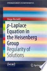 p-Laplace Equation in the Heisenberg Group: Regularity of Solutions /