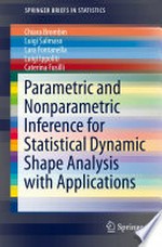 Parametric and Nonparametric Inference for Statistical Dynamic Shape Analysis with Applications