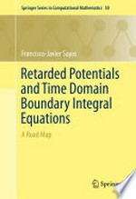 Retarded Potentials and Time Domain Boundary Integral Equations: A Road Map /