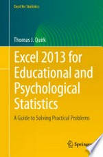 Excel 2013 for Educational and Psychological Statistics: A Guide to Solving Practical Problems /