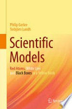 Scientific Models: Red Atoms, White Lies and Black Boxes in a Yellow Book 
