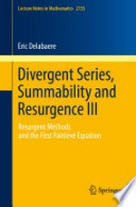 Divergent Series, Summability and Resurgence III: Resurgent Methods and the First Painlevé Equation 